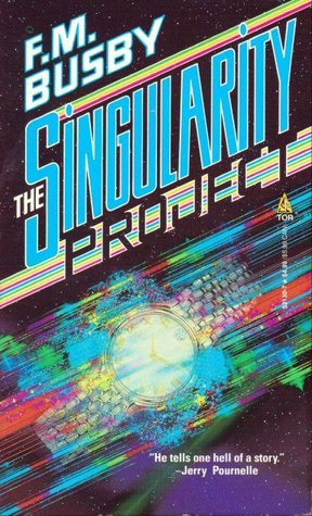 The Singularity Project by F.M. Busby | Goodreads