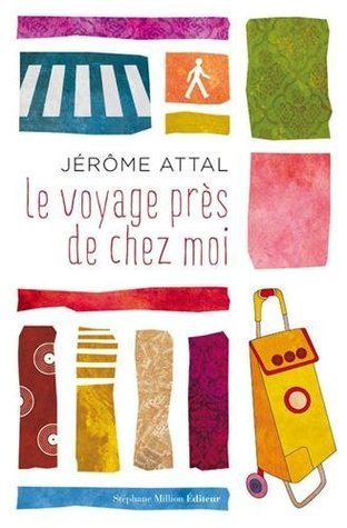 Le voyage près de chez moi book cover