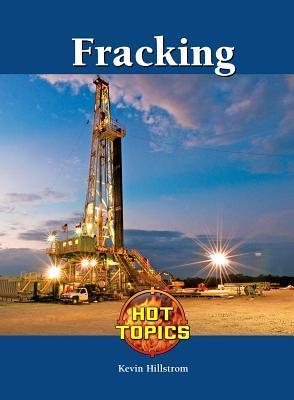 Fracking by Kevin Hillstrom | Goodreads