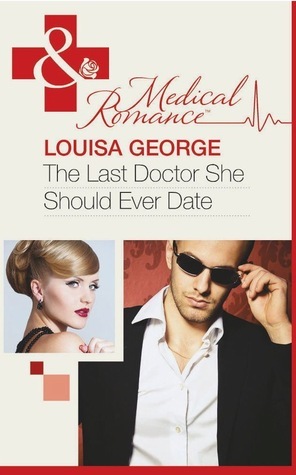 The Last Doctor She Should Ever Date book cover