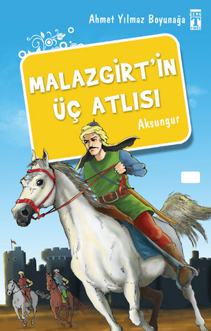 Malazgirt'in Üç Atlısı book cover