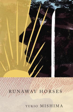 Runaway Horses (The Sea of Fertility, #2)