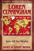 Loren Cunningham: Into All the World