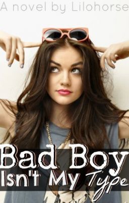 Bad Boy Isn't My Type...