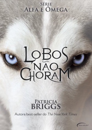 Lobos Não Choram (Alpha & Omega, #1)