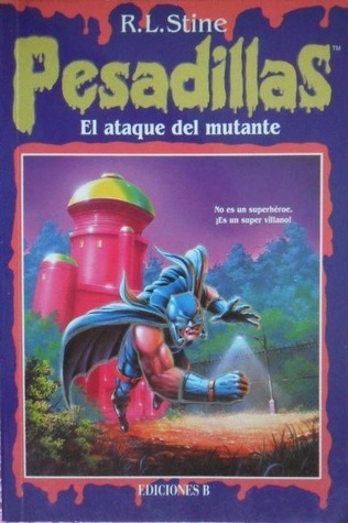 El ataque del mutante (Pesadillas, #17)