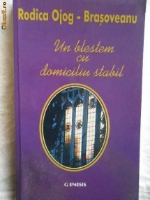 Un blestem cu domiciliu stabil