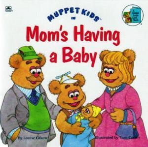 Muppet Kids in Mom's Having a Baby book cover
