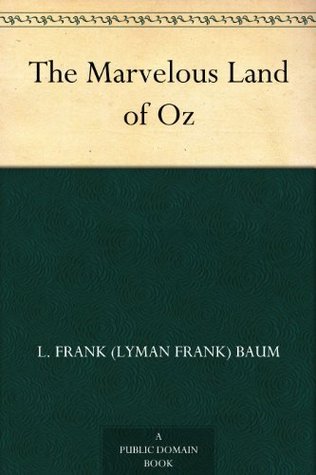 The Marvelous Land of Oz (Oz, #2)
