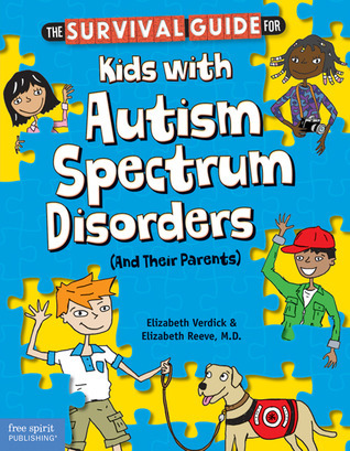 The Survival Guide for Kids with Autism Spectrum Disorders