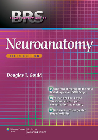 BRS NEUROANATOMY BOARD REVIEW SERIES BY GOULD PHD DOUGLAS J PUBLISHED BY LIPPINCOTT WILLIAMS WILKINS 5TH FIFTH EDITION 2013 PAPERBACK PDF intelligence overview