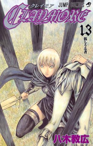 Claymore, Vol. 13: The Defiant Ones