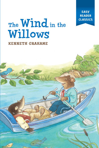 The Wind in the Willows (Easy Reader Classics) by Kenneth Grahame ...