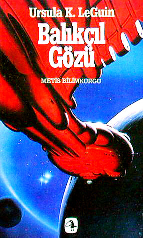 Balıkçıl Gözü (Metis Bilimkurgu, #2)