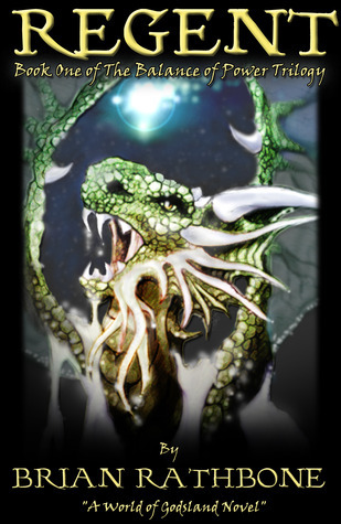 Regent (Godsland, #4) (The Balance of Power, #1) by Brian Rathbone ...
