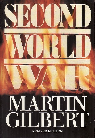 Second World War: Revised Edition by Martin Gilbert | Goodreads