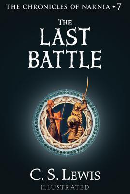 The Last Battle (Chronicles of Narnia, #7) (Publication Order, #7)