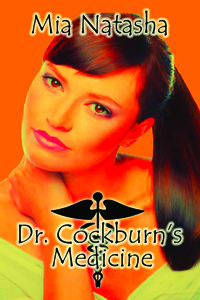 Dr. Cockburn's Medicine by Mia Natasha | Goodreads