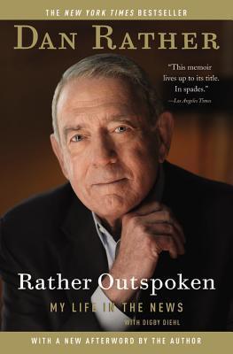 Rather Outspoken: My Life in the News cover