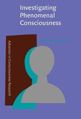 Investigating Phenomenal Consciousness book cover