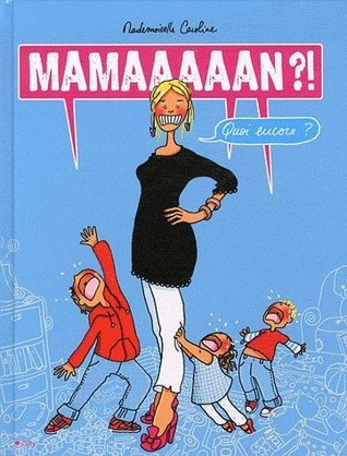 Maman?! Quoi encore? book cover