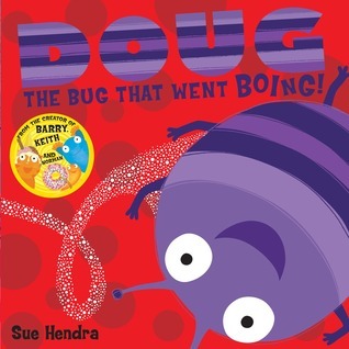 Doug the Bug That Went Boing!