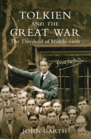Tolkien and the Great War: The Threshold of Middle-earth