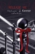 Release Me (Stark Trilogy, #1)