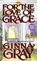 For the Love of Grace by Ginna Gray | Goodreads