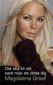 Det ska bli ett sant nöje att döda dig