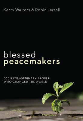 Blessed Peacemakers by Kerry Walters | Goodreads
