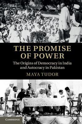 The Promise of Power: The Origins of Democracy in India and Autocracy ...