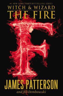 The Fire (Witch & Wizard, #3)