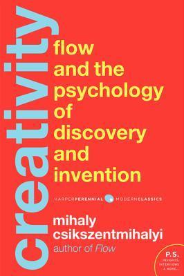 Creativity: Flow and the Psychology of Discovery and Invention
