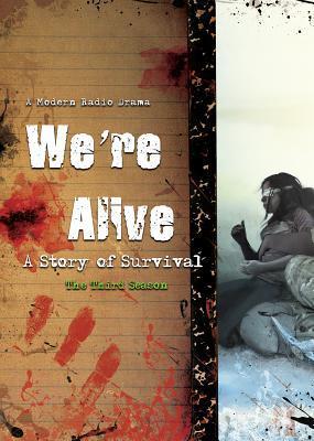 We're Alive: The Third Season: A Story of Survival