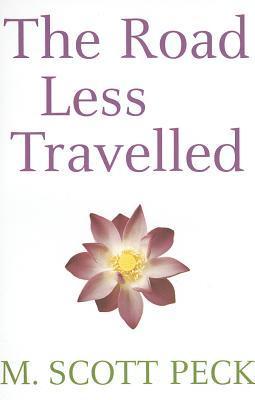 The Road Less Travelled by M. Scott Peck | Goodreads