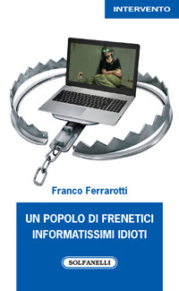 Un popolo di frenetici informatissimi idioti book cover