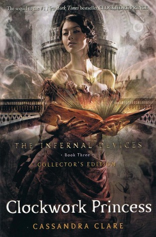 Clockwork Princess (The Infernal Devices, #3)