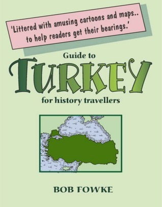 Guide to Turkey for History Travellers