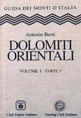 Guide De Montagne CAI : Le Dolomiti Orientali (Vol. I) Par Berti - Édition 1980 - Bon état