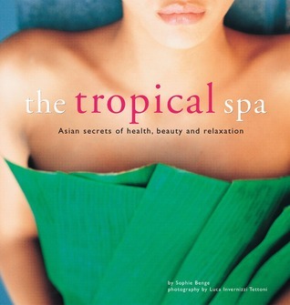 洋書 the tropical spa The Tropical Spa: Asian Secrets of Health, Beauty and