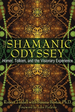 The Shamanic Odyssey: Homer, Tolkien, and the Visionary Experience