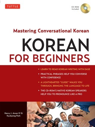 Korean for Beginners: Mastering Conversational Korean (CD-ROM Included)