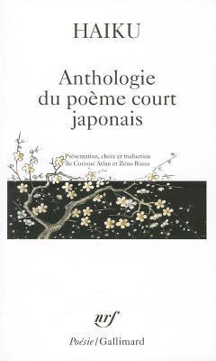 Haiku : Anthologie du poème court japonais