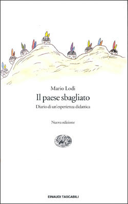 Il paese sbagliato: diario di un'esperienza didattica. Nuova edizione
