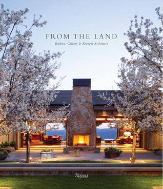 From the Land: Backen, Gillam, & Kroeger Architects