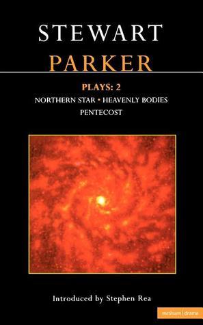 Plays 2: Northern Star / Heavenly Bodies / Pentecost
