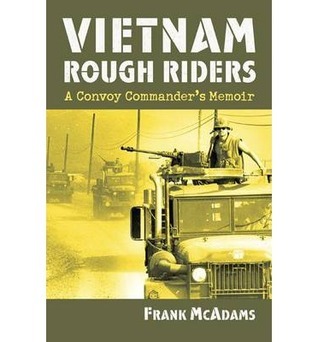 Vietnam Rough Riders: A Convoy Commander's Memoir