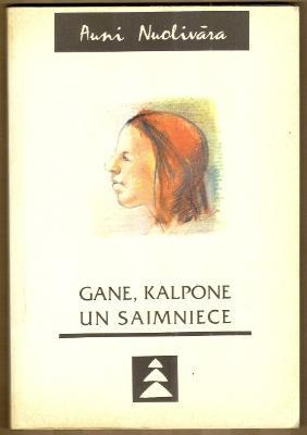 Gane, kalpone un saimniece by Auni Nuolivaara Goodreads
