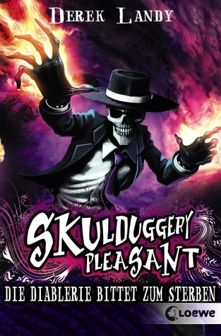 Die Diablerie bittet zum Sterben (Skulduggery Pleasant, #3)